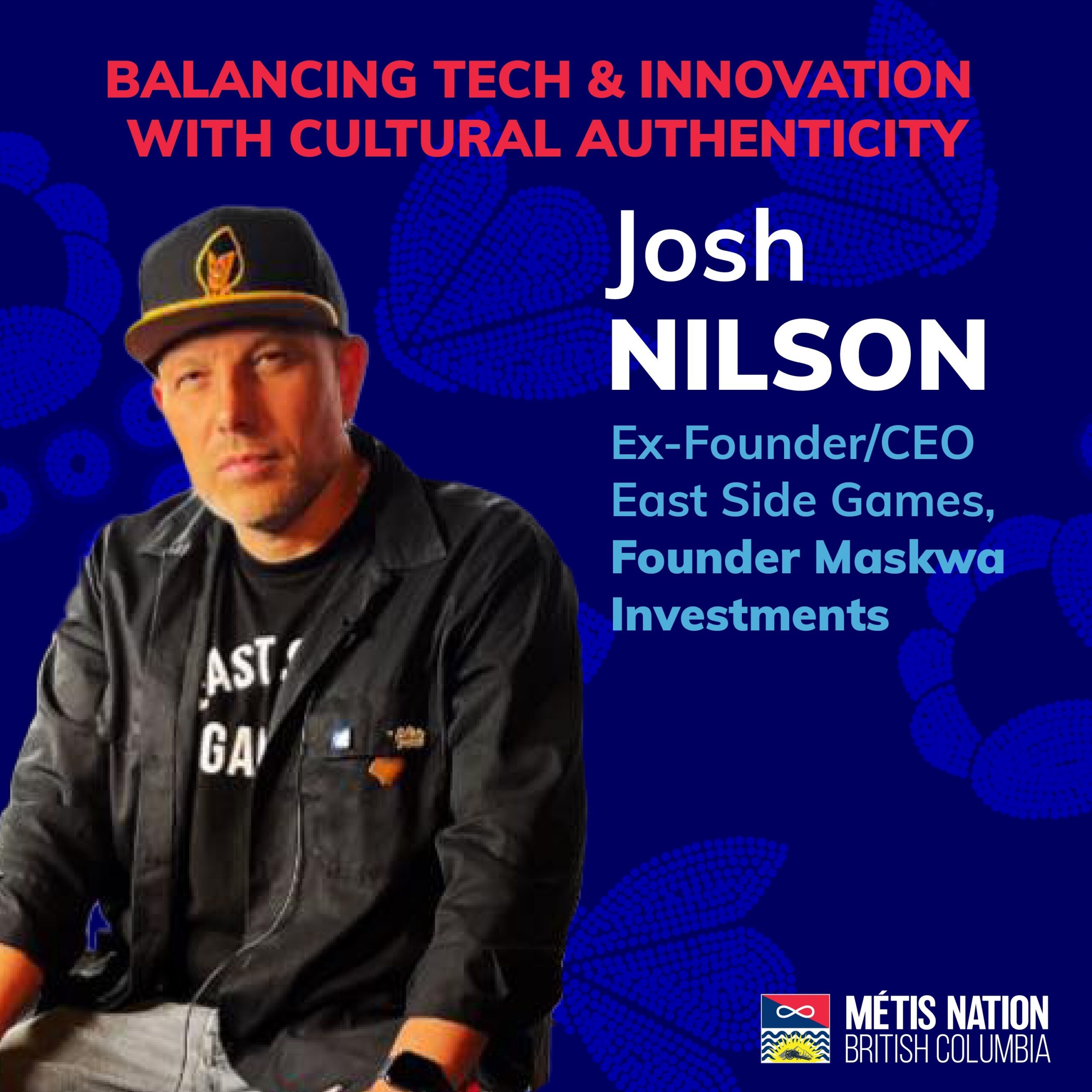 Balancing Tech & Innovation With Cultural Authenticity - Josh Nilson
